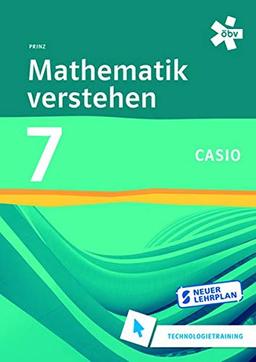 Mathematik verstehen 7 Casio Technologiertraining: Casio Technologietraining