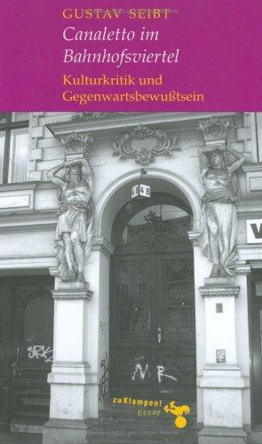 Canaletto im Bahnhofsviertel. Kulturkritik und Gegenwartsbewußtsein