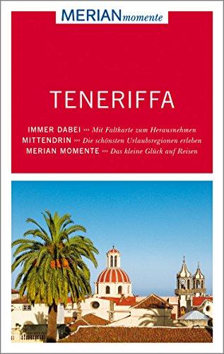 Teneriffa: MERIAN momente - Mit Extra-Karte zum Herausnehmen