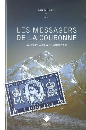 Les messagers de la Couronne : de l'Everest à Buckingham