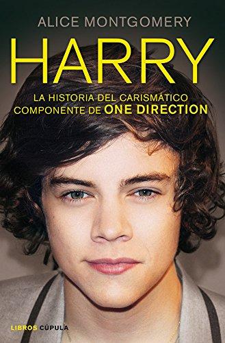 Harry: El carismático componente de One Direction: La historia del carismático componente de ONE DIRECTION (Música y cine)