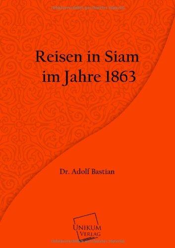 Reisen in Siam im Jahre 1863