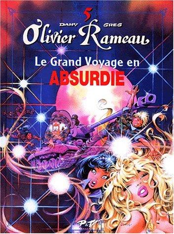 Olivier Rameau, Tome 5 : Le grand voyage en Absurdie