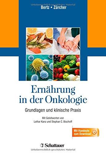 Ernährung in der Onkologie: Grundlagen und klinische Praxis - Mit Handouts zum Download