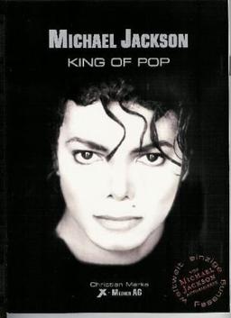 Michael Jackson - King Of Pop: Die weltweit einzige von Michael Jackson selbst autorisierte Biografie