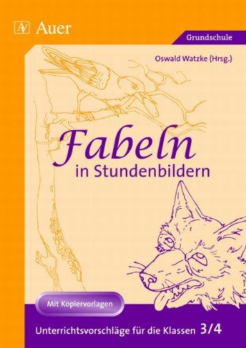 Fabeln in Stundenbildern, 3. und 4. Jahrgangsstufe