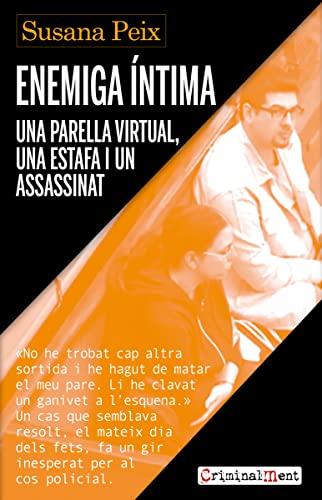 Enemiga íntima: Una parella virtual, una estafa i un assassinat (Criminalment, Band 1)