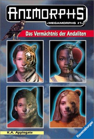 Animorphs, Megamorphs, Bd.1, Das Vermächtnis der Andaliten