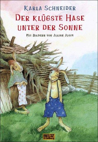 Der klügste Hase unter der Sonne: Erzählung. Mit farbigen Bildern von Julian Jusim (Beltz & Gelberg)