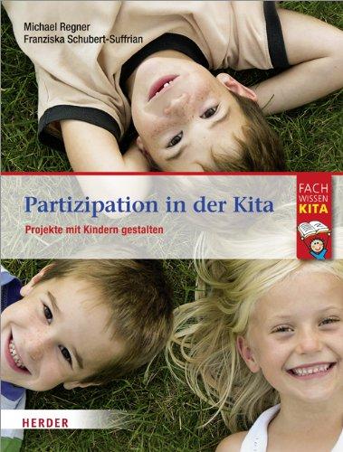 Partizipation in der Kita: Projekte mit Kindern gestalten