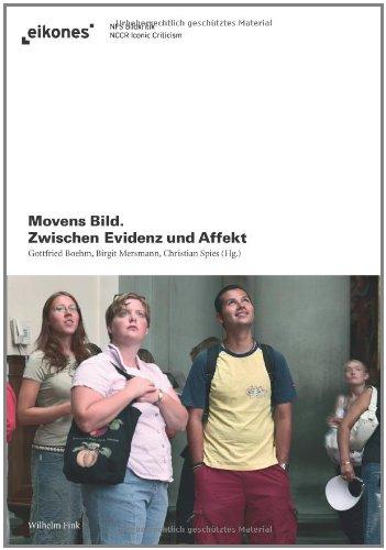 Movens Bild. Zwischen Evidenz und Affekt (eikones)