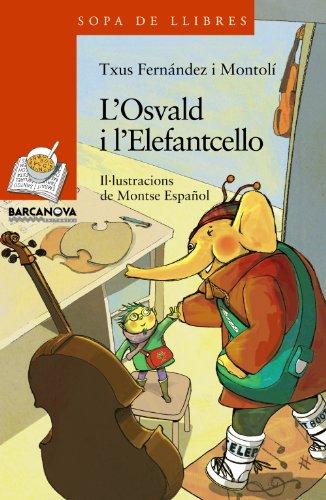 L'Osvald i l'Elefantcello (Llibres infantils i juvenils - Sopa de llibres. Sèrie taronja)