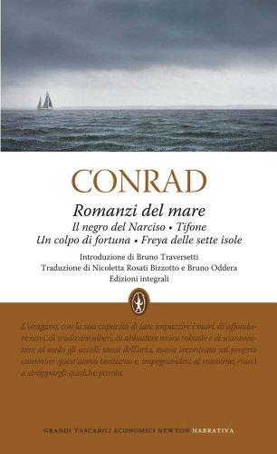 Romanzi del mare: Il negro del Narciso-Tifone-Un colpo di fortuna-Freya delle sette isole. Ediz. integrale (Grandi tascabili economici)