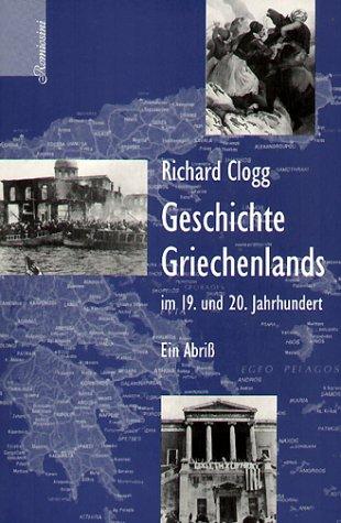 Geschichte Griechenlands im 19. und 20. Jahrhundert: Ein Abriß