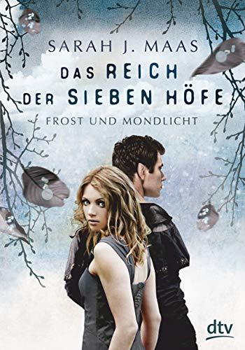 Das Reich der sieben Höfe 4 - Frost und Mondlicht: Roman