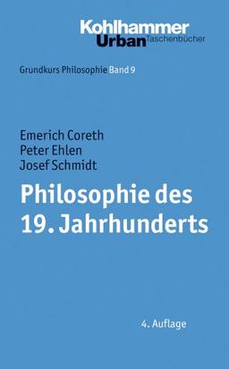 Grundkurs Philosophie: Philosophie des 19. Jahrhunderts: BD 9 (Urban-Taschenbucher)