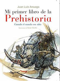 Mi primer libro de la Prehistoria (LIBROS INFANTILES Y JUVENILES)