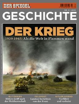 SPIEGEL GESCHICHTE 3/2010: Der Krieg