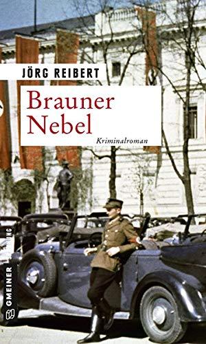 Brauner Nebel: Kriminalroman (Zeitgeschichtliche Kriminalromane im GMEINER-Verlag)