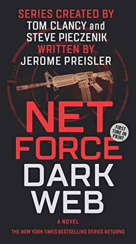 Net Force: Dark Web: Created by Tom Clancy and Steve Pieczenik