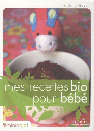 Mes recettes bio pour bébé