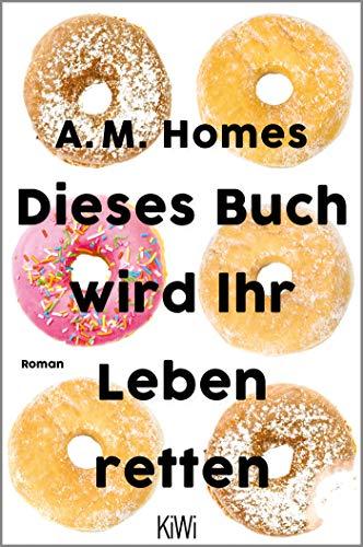 Dieses Buch wird Ihr Leben retten: Roman