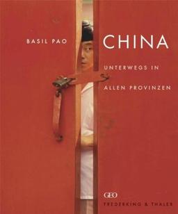 China: Unterwegs in allen Provinzen