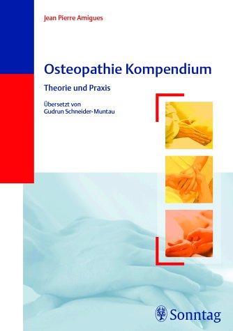 Osteopathie Kompendium. Therapie und Praxis