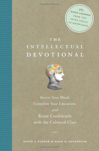 The Intellectual Devotional: Revive Your Mind, Complete Your Education, and Roam Confidently with the Cultured Class