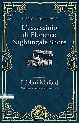 L'assassinio di Florence Nightingale Shore. I delitti Mitford