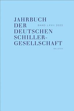 Jahrbuch der Deutschen Schillergesellschaft: Internationales Organ für Neuere deutsche Literatur