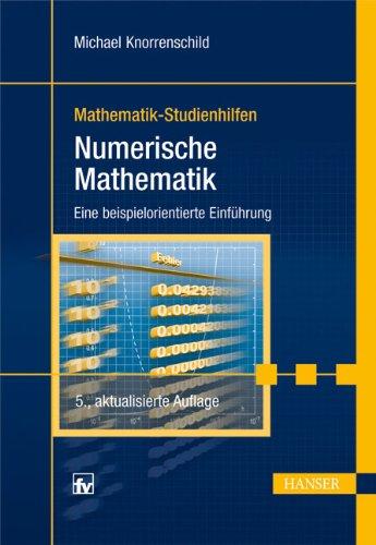 Numerische Mathematik: Eine beispielorientierte Einführung