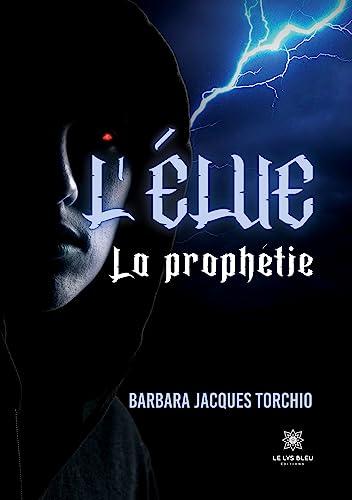 L’élue : La prophétie