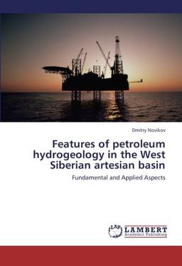 Features of petroleum hydrogeology in the West Siberian artesian basin: Fundamental and Applied Aspects