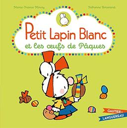 Petit Lapin blanc et les oeufs de Pâques