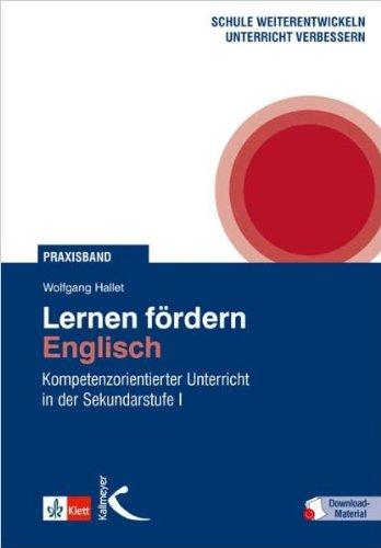 Lernen fördern: Englisch: Kompetenzorientierter Unterricht in der Sekundarstufe