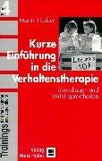 Trainings für Eltern, Kinder und Jugendliche, Bd.4, Kurze Einführung in die Verhaltenstherapie