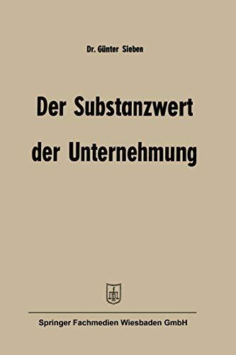 Der Substanzwert der Unternehmung (Betriebswirtschaftliche Beiträge, 5, Band 5)