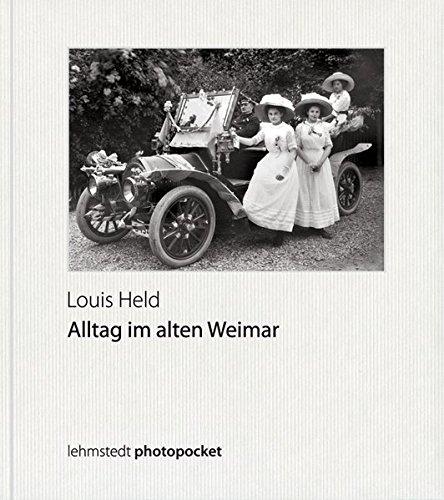 Alltag im alten Weimar: Fotografien 1882-1919