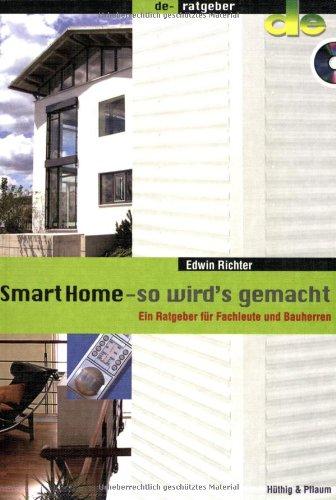 Smart Home. Ein realisiertes Projektbeispiel: Ein realisiertes Projektbeispiel aus dem Wohnbau