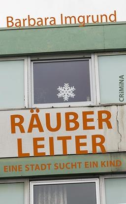 Räuberleiter: Eine Stadt sucht ein Kind