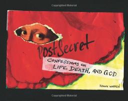 PostSecret: Confessions on Life, Death, and God