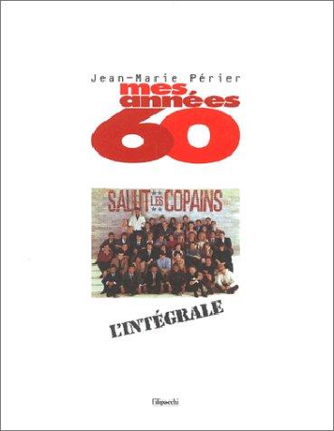 Mes années 60 : Salut les copains : l'intégrale