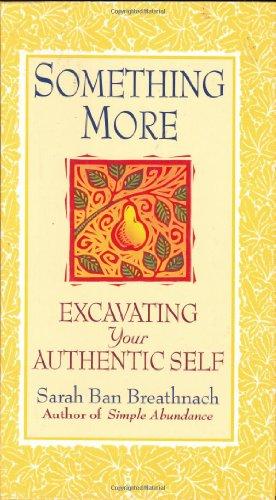 Something More: Excavating Your Authentic Self