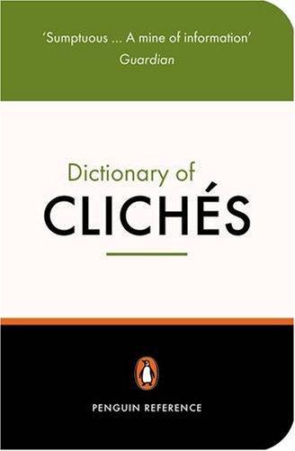 The Penguin Dictionary of Cliches (Penguin Reference Books)