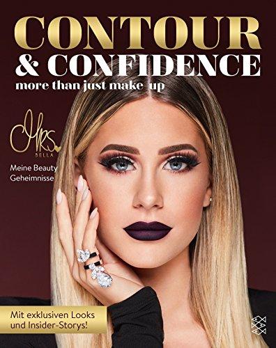 Contour & Confidence: Mrs. Bellas Beauty-Geheimnisse. Mit exklusiven Looks und Insider-Storys