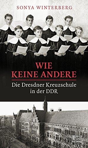 Wie keine andere: Die Dresdner Kreuzschule in der DDR