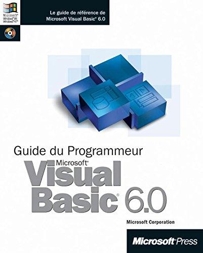 Visual Basic 6.0 : Guide du programmeur (Méthodologie et)