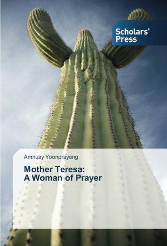 Mother Teresa: A Woman of Prayer