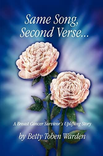 Same Song, Second Verse: A Breast Cancer Survivor's Uplifting Story